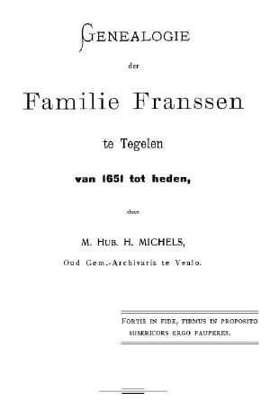 [Gutenberg 62067] • Genealogie der familie Franssen te Tegelen, van 1651 tot heden